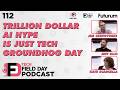Trillion Dollar AI Hype is Just Tech Groundhog Day - Tech Field Day Podcast