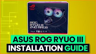 ASUS ROG RYUO III 240 ARGB - Installation Guide (AM5)