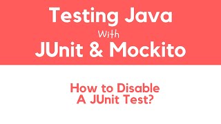 How to Disable a JUnit Test