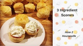 How to make Scones - Simple and Easy Scones with only 3 ingredients