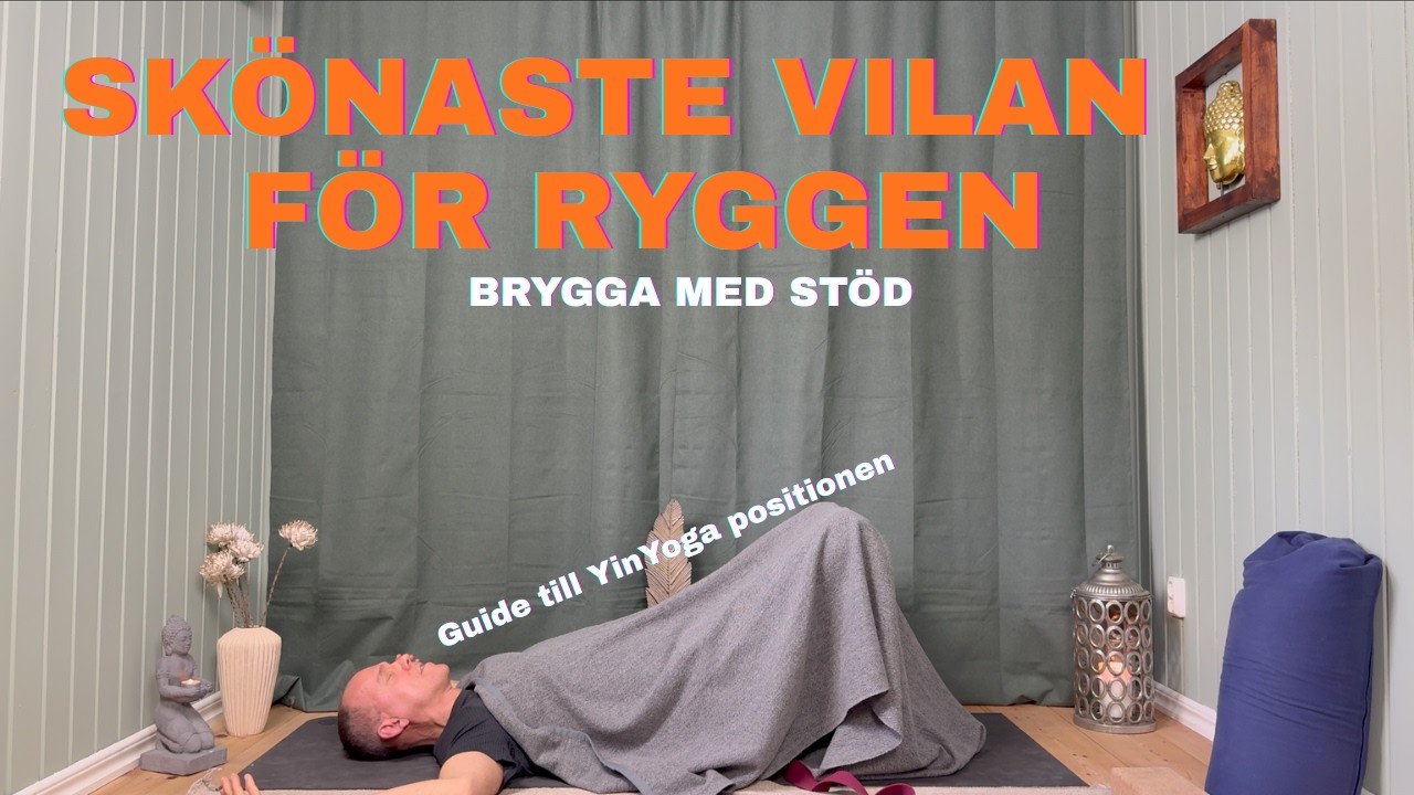 Brygga Yinyoga, fantastisk återhämtning!