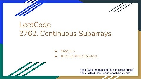 【每日一题】LeetCode 2762. Continuous Subarrays