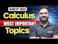 Don’t Miss These Calculus Topics! Class 11 Maths Exam Must-Do 🔥