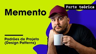 Memento Teoria - Padrões de Projeto - Parte 31/45 Net Worth