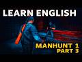 Learn English with Manhunt 1 🎮 (Pt. 3) Phrases &amp; Idioms Explained 📚 | Learn English from Games