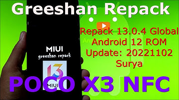 Greeshan Repack 13.0.4ID for Poco X3 Android 12 Update: 20221102