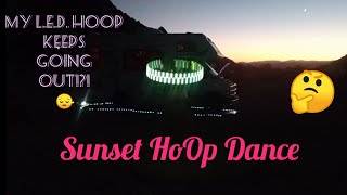 Sunset L.E.D. Hooping... think my HoOp is dying 😔