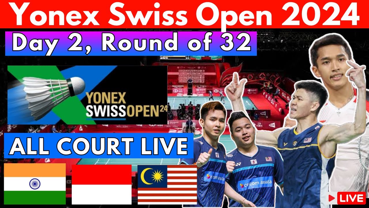 🔴LIVE Day 2, Yonex Swiss Open 2024 & Ruichang China Masters 2024 YouTube