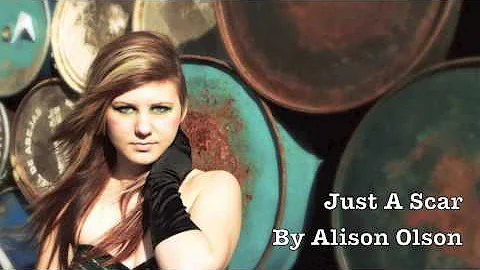Just A Scar by Alison Olson