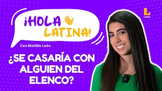 Matilde, actriz que interpreta a Luna de Papá en Apuros nos revela su mayor secreto🤫 | ¡HOLA LATINA!