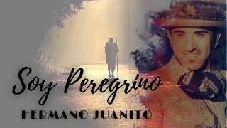 Miniatura de vídeo de "Soy Peregrino - Hermano Juanito (Audio Oficial)"