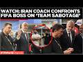 WATCH: "Total Injustice!" Iran Coach Corners FIFA President After He Praises Iran Team | World Cup