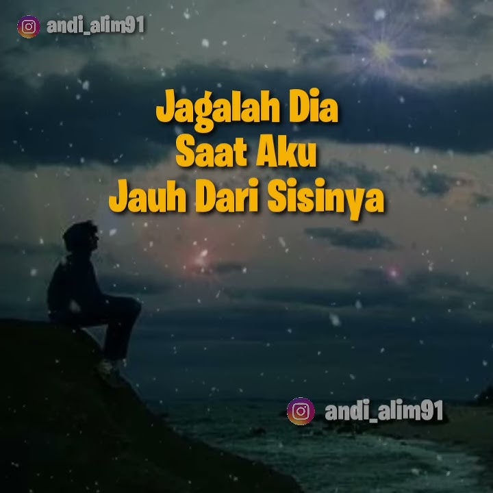 Story Wa ' Jagalah Dia Saat Aku Jauh Darinya