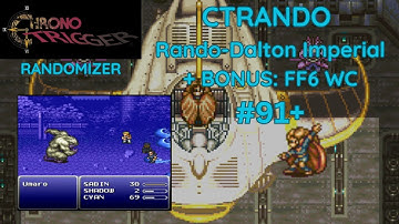 CTRando (Rando-Dalton Imperial) - Bonus FF6 WC Seed Then More CTRando