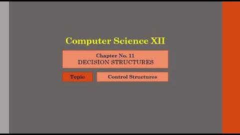 2nd year Computer Science Lecture #1 Control structures Chapter #11 (Decision structures )