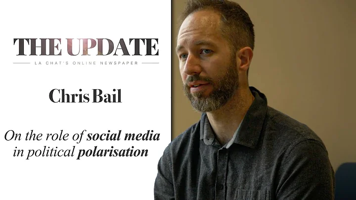 Chris Bail on the Role of Social Media in Political Polarisation