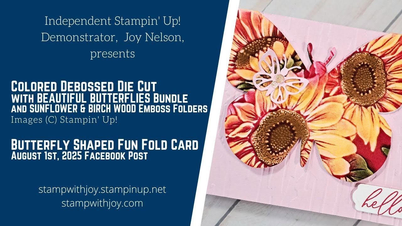 Colored Debossed Die Cut - Beautiful Butterflies Bundle w/ Sunflower & Birch Wood EF - Fun Fold