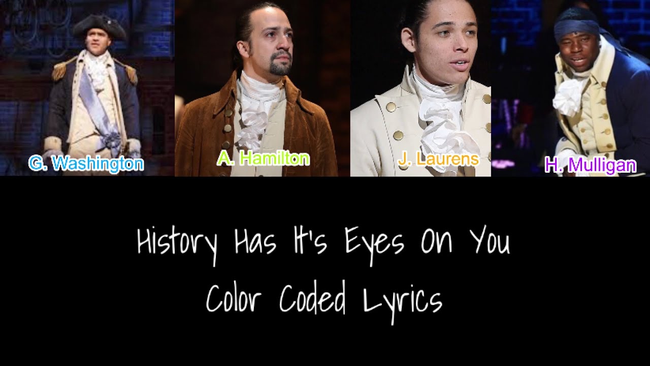 History Has Its Eyes On You Hamilton Color Coded Lyrics [119
