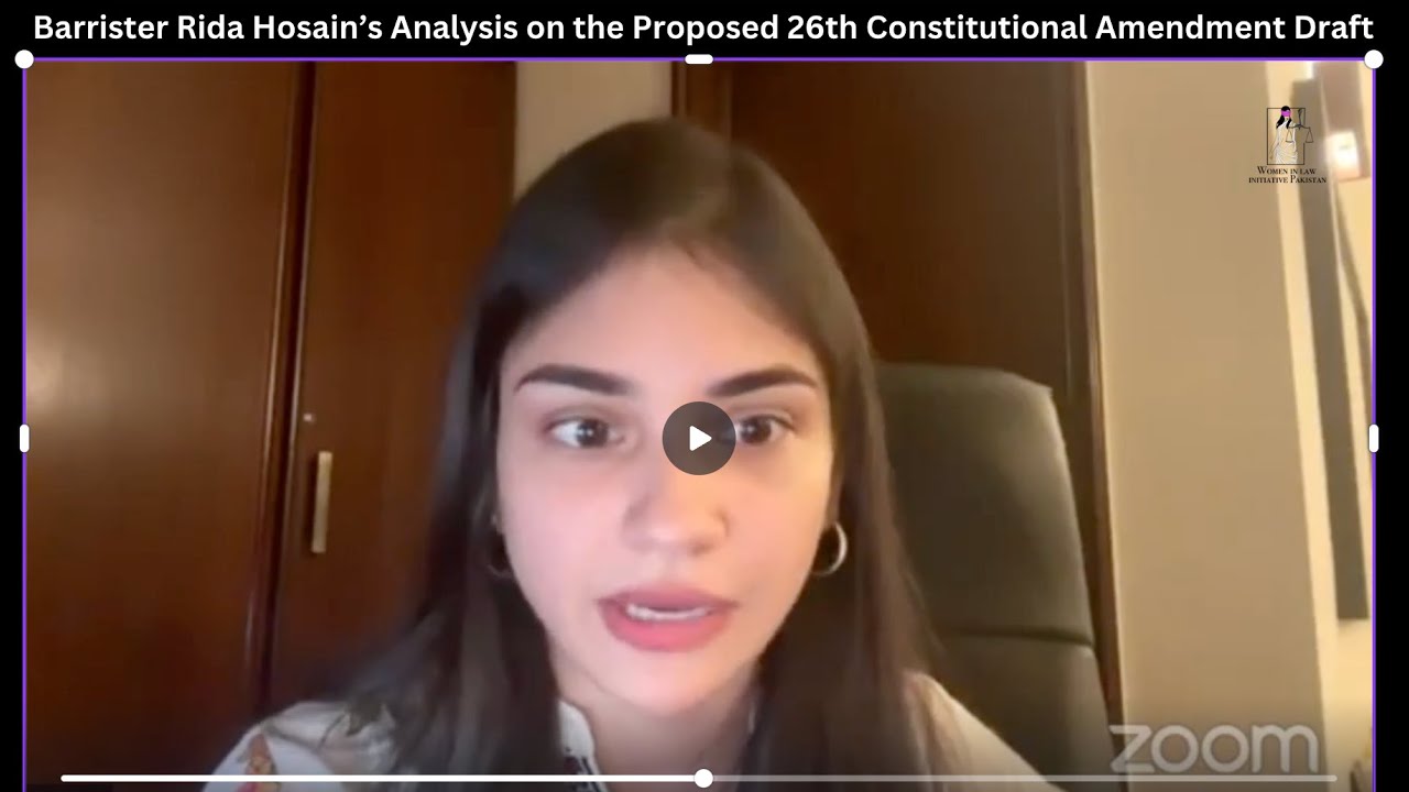 Barrister Rida Hosain's Analysis on 26th Constitutional Amendment Draft