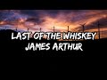 James arthur  last of the whiskey lyrics