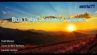 Dua Lalaki | Dodi Mansur Cover by Rina Apriliani (Karaoke Version)