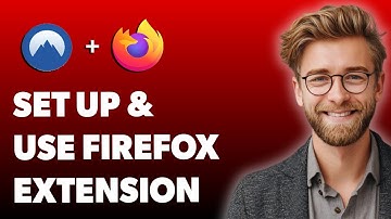 How To Set Up And Use Nordvpn Firefox Extension [2025 Guide]