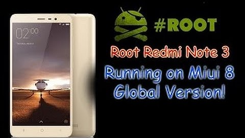 Root Redmi Note 3 [Easiest Way] on Marshmallow