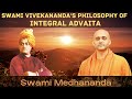 Swami vivekanandas philosophy of integral advaita  swami medhananda
