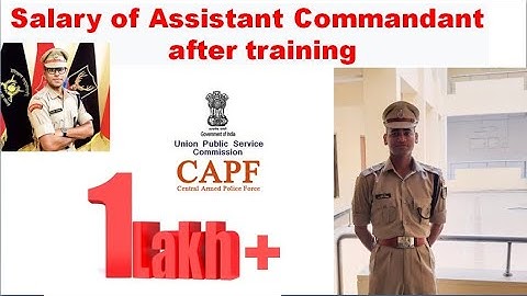 Salary of Assistant Commandant after training || UPSC CAPF(AC)