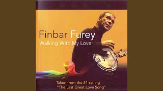 Video thumbnail of "Finbar Furey - Walking with My Love"