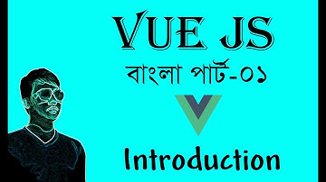 Vue Js Bangla     part 01    Introduction
