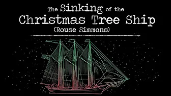 The Sinking of the Christmas Tree Ship (Rouse Simmons)