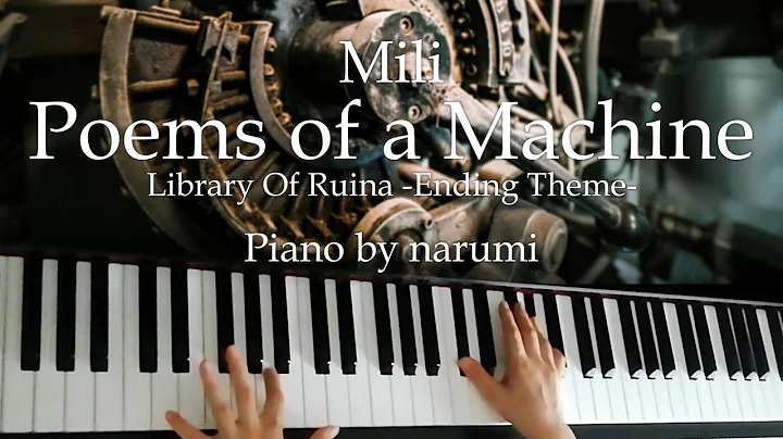 Mili - Poems of a Machine [ Library Of Ruina Ending Theme ] / piano cover by narumi ピアノカバー