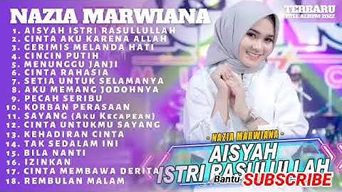 Aisyah Istri Rasullullah   Nazia Marwiana ft Brodin Edisi Ramadhan Full Album 2022