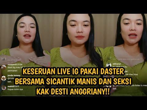 KESERUAN LIVE IG BERSAMA SICANTIK MANIS DAN BESAR KAK DESTI ANGGRIANY ‼️