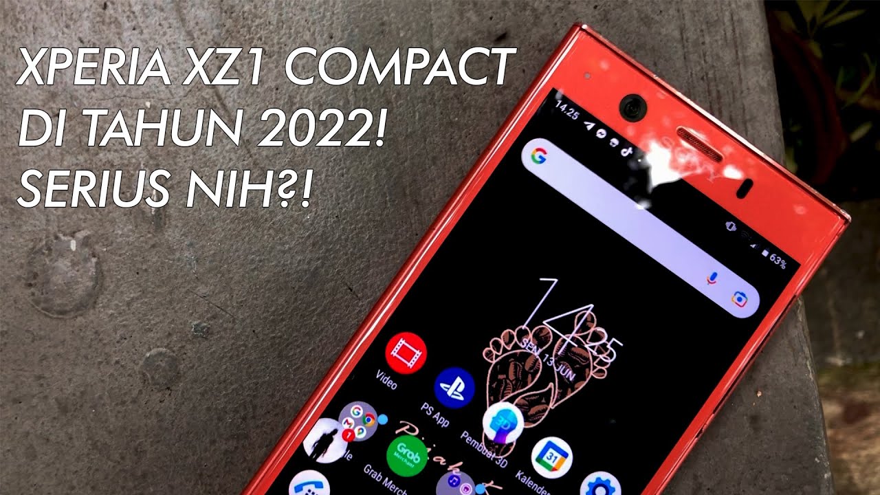Xperia XZ1 Compact Di Tahun 2022 | KECIL-KECIL CABE RAWIT!!!