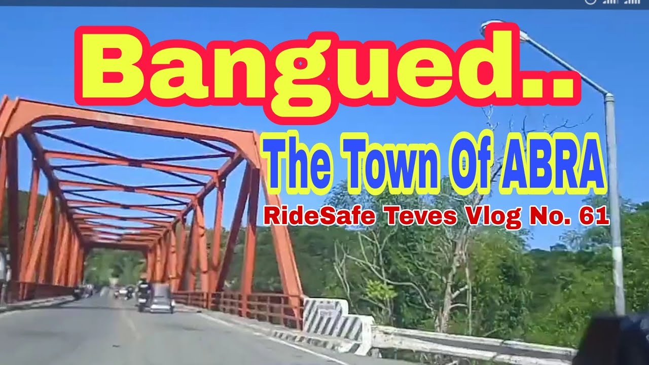 Bangued... The Town of ABRA l RideSafe Teves Vlog No. 61