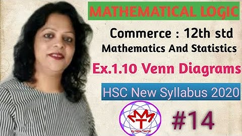 Mathematical Logic.Class12th Commerce. New Syllabus 2020. Ex1.10 Venn Diagrams. Krupa Vaidya