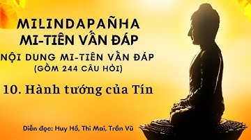 Câu 10. Hành tướng của Tín – Kinh Mi Tiên vấn đáp – Milindapanha