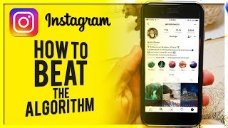 10 Ways to GROW ORGANICALLY On INSTAGRAM in 2018 - Beat the ALGORITHM!