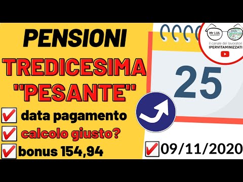 PENSIONI ? TREDICESIMA ANTICIPATA + DATA PAGAMENTI + BONUS 155€  + CALCOLO GIUSTO? 9/11/2020