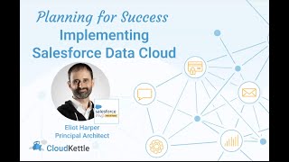 Planning for Success: Implementing Salesforce Data Cloud