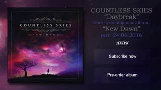 Watch Countless Skies Daybreak video