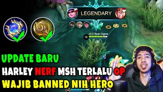 Update Baru, Harley Nerf Tapi Masih Terlalu OP (Wajib Banned) - Harley Mobile Legends