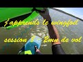 Japprends le wing  session 8  version longue  mon premier vol de 2mn