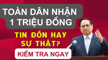 Sự Thật Sốc Về Tin Nhà Nước Phát 1 Triệu Đồng Tết 2026! Tin Đồn Hay Sự Thật ?