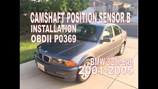 2001-2005 BMW 325I E46- CAMSHAFT POSITION SENSOR B INSTALL-OBDII P0369 by Jas On 20,479 views 6 years ago 2 minutes, 45 seconds