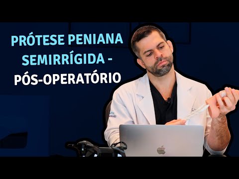 O Pós-Operatório da Prótese Peniana Semirrígida (Maleável) | Dr. Marco Túlio - Andrologista