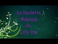 La roulotte magique de lilly pop  teaser