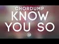 Chordump  know you so